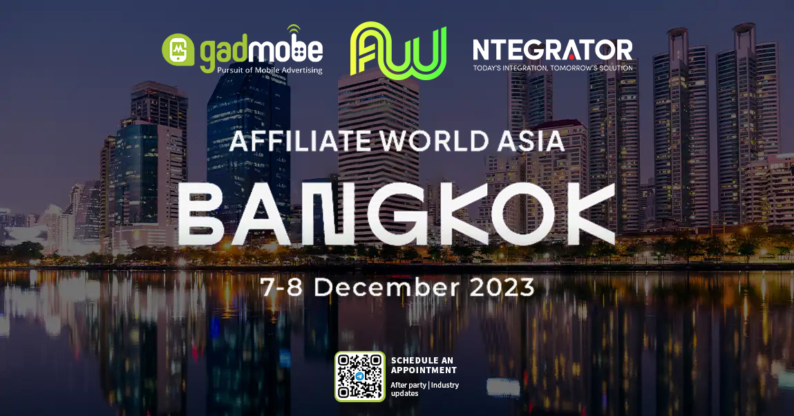 Meet You At Affiliate World Asia 2023 In Bangkok | Gadmobe